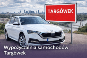 oferujemy samochody do wynajmu na Targówku w Warszawie
